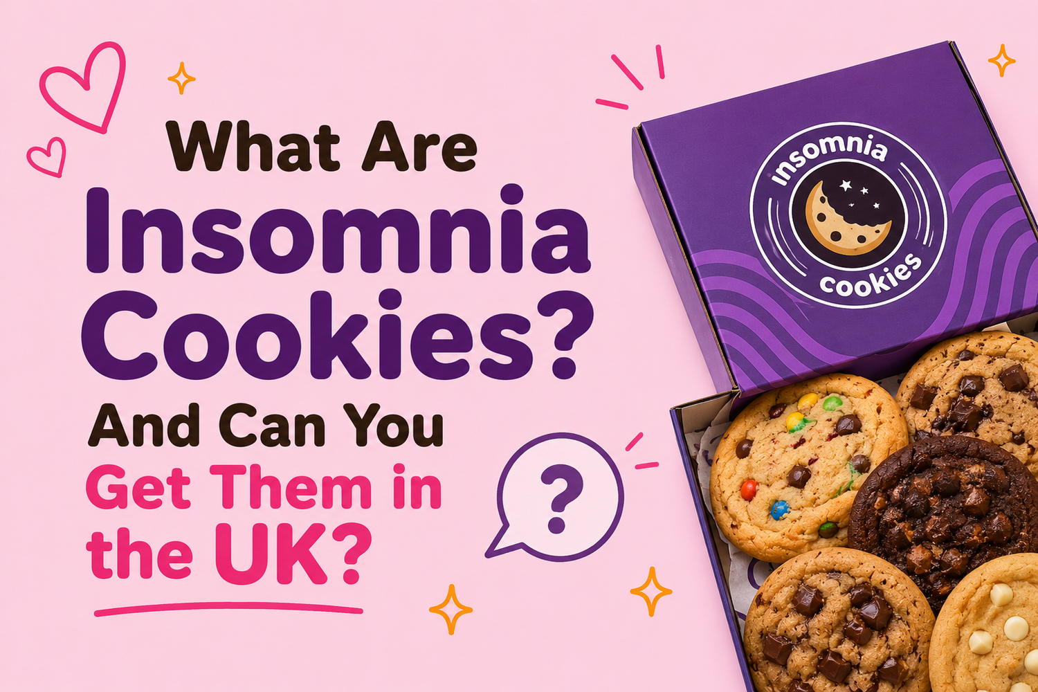 What Are Insomnia Cookies? And Can You Get Them in the UK?